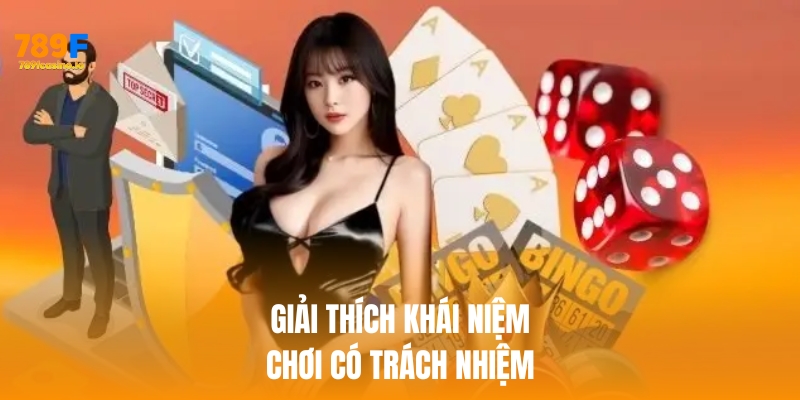 chơi có trách nhiệm Giải thích sơ lược khái niệm chơi có trách nhiệm