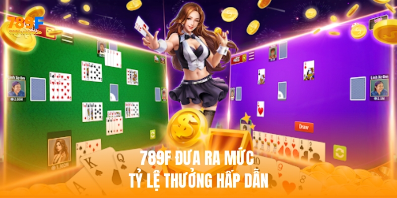 Bật mí 5 lý do nên chơi phỏm online tại nhà cái 789F 789F đưa ra mức tỷ lệ thưởng hấp dẫn