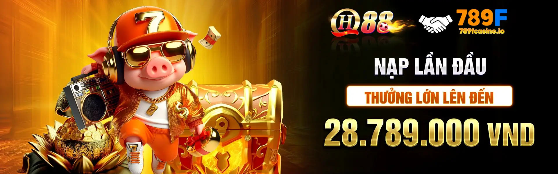 789F hợp tác với QH88 thưởng nạp đâì lên tới 28789000 vnd